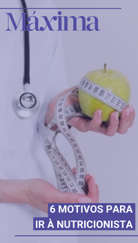 6 motivos para ir à nutricionista