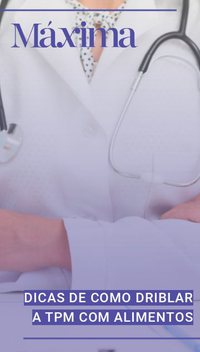 Dicas de como driblar a TPM com alimentos