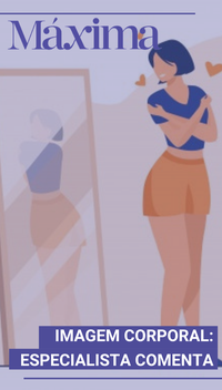 Imagem corporal: Especialista comenta