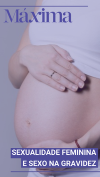 Sexualidade feminina e sexo na gravidez
