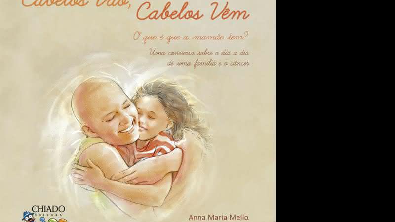 Um livro de história infantil que aborda o tema câncer. Para ser lido por crianças e adultos! - Divulgação