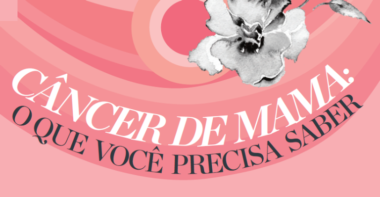 Câncer de mama: o que você precisa saber  - Marcella Briotto