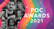 Poc Awards: Premiação LGBTQIA+ divulga brasileiros indicados às categorias na edição de 2021 - Divulgação