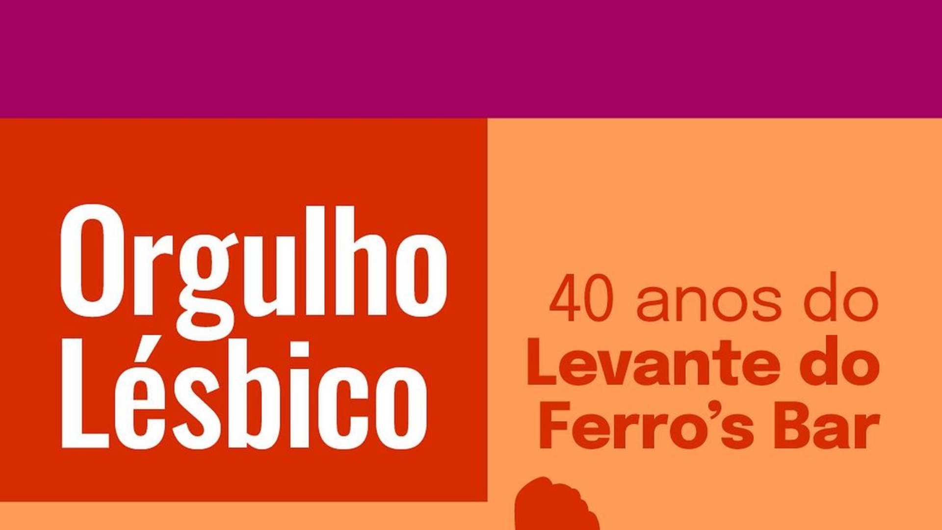 ‘Orgulho Lésbico: 40 anos do Levante do Ferro’s Bar’; Saiba tudo sobre o projeto